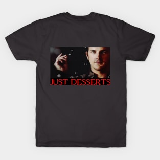 JUST DESSERTS T-Shirt